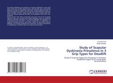 Portada del libro de Study of Scapular Dyskinesia Prevalence in 3 Grip Types for Deadlift