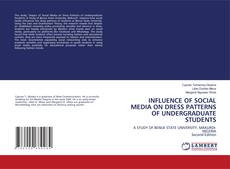 Capa do livro de INFLUENCE OF SOCIAL MEDIA ON DRESS PATTERNS OF UNDERGRADUATE STUDENTS 
