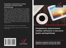 Borítókép a  Perspektywy wykorzystania mediów cyfrowych w nauczaniu języka portugalskiego - hoz