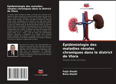 Épidémiologie des maladies rénales chroniques dans le district de Vlora的封面