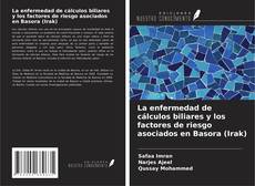 Capa do livro de La enfermedad de cálculos biliares y los factores de riesgo asociados en Basora (Irak) 