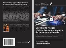 Buchcover von Gestión de riesgos cibernéticos en el entorno de la escuela primaria
