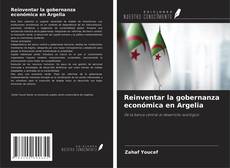 Capa do livro de Reinventar la gobernanza económica en Argelia 