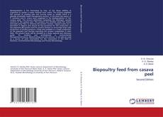 Bookcover of Biopoultry feed from casava peel