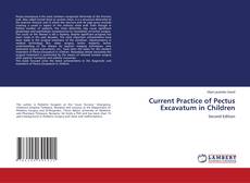 Bookcover of Current Practice of Pectus Excavatum in Children