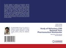 Bookcover of Study of Refractory COD Removal from Pharmaceutical Wastewater