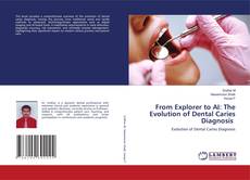 Bookcover of From Explorer to AI: The Evolution of Dental Caries Diagnosis
