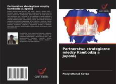 Bookcover of Partnerstwo strategiczne między Kambodżą a Japonią