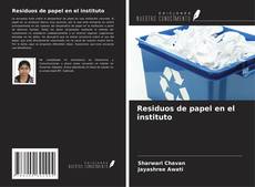 Copertina di Residuos de papel en el instituto