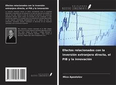 Buchcover von Efectos relacionados con la inversión extranjera directa, el PIB y la innovación