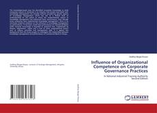 Bookcover of Influence of Organizational Competence on Corporate Governance Practices