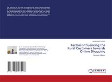 Bookcover of Factors Influencing the Rural Customers towards Online Shopping
