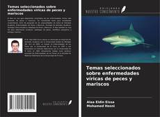 Couverture de Temas seleccionados sobre enfermedades víricas de peces y mariscos