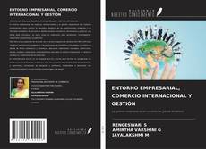 Copertina di ENTORNO EMPRESARIAL, COMERCIO INTERNACIONAL Y GESTIÓN