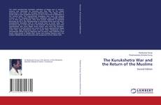 Portada del libro de The Kurukshetra War and the Return of the Muslims