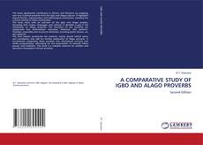 Borítókép a  A COMPARATIVE STUDY OF IGBO AND ALAGO PROVERBS - hoz