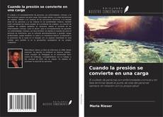 Buchcover von Cuando la presión se convierte en una carga