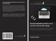 Copertina di Responsabilidad jurídica en la era de la IA de alto riesgo