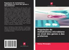 Borítókép a  Regulação do metabolismo microbiano ao nível dos genes e das proteínas - hoz