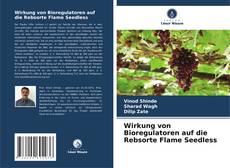 Couverture de Wirkung von Bioregulatoren auf die Rebsorte Flame Seedless