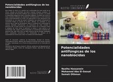 Buchcover von Potencialidades antifúngicas de los nanobiocidas