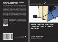 Copertina di Desarrollo del algoritmo Soundex para el idioma isiXhosa