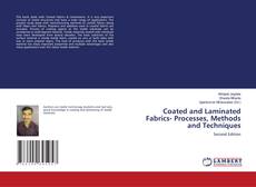 Bookcover of Coated and Laminated Fabrics- Processes, Methods and Techniques