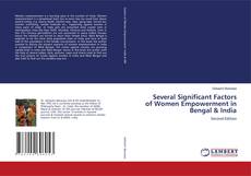 Bookcover of Several Significant Factors of Women Empowerment in Bengal & India