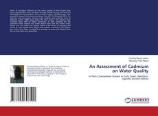 Bookcover of An Assessment of Cadmium on Water Quality
