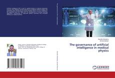 Bookcover of The governance of artificial intelligence in medical physics