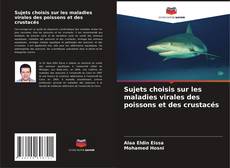 Couverture de Sujets choisis sur les maladies virales des poissons et des crustacés