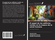 Buchcover von El papel de los edificios verdes en la mejora de la salud humana