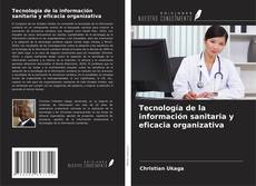 Copertina di Tecnología de la información sanitaria y eficacia organizativa