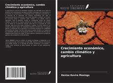 Buchcover von Crecimiento económico, cambio climático y agricultura