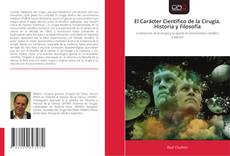 Copertina di El Carácter Científico de la Cirugía. Historia y Filosofía