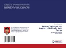 Bookcover of Recent Challenges and Insights of Different Solid Tumor
