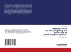 Bookcover of Interconnected Realm:Navigating the Landscape of Communication Network