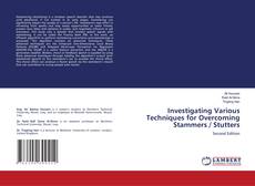 Investigating Various Techniques for Overcoming Stammers / Stutters的封面