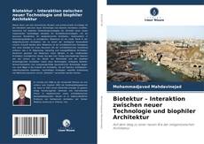 Biotektur – Interaktion zwischen neuer Technologie und biophiler Architektur kitap kapağı