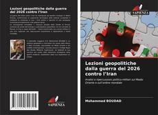 Couverture de Lezioni geopolitiche dalla guerra del 2026 contro l’Iran