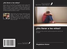 Copertina di ¿Oís llorar a los niños?
