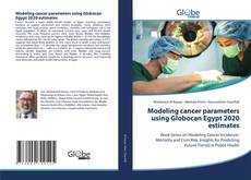 Buchcover von Modeling cancer parameters using Globocan Egypt 2020 estimates