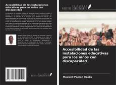 Couverture de Accesibilidad de las instalaciones educativas para los niños con discapacidad