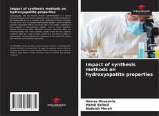 Bookcover of Impact of synthesis methods on hydroxyapatite properties