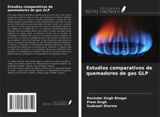 Estudios comparativos de quemadores de gas GLP kitap kapağı