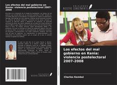 Buchcover von Los efectos del mal gobierno en Kenia: violencia postelectoral 2007-2008