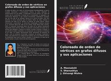 Couverture de Coloreado de orden de vértices en grafos difusos y sus aplicaciones