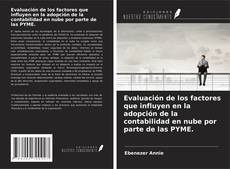 Evaluación de los factores que influyen en la adopción de la contabilidad en nube por parte de las PYME. kitap kapağı
