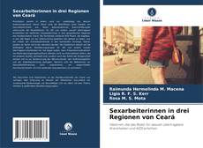 Copertina di Sexarbeiterinnen in drei Regionen von Ceará