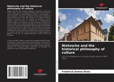 Couverture de Nietzsche and the historical philosophy of culture